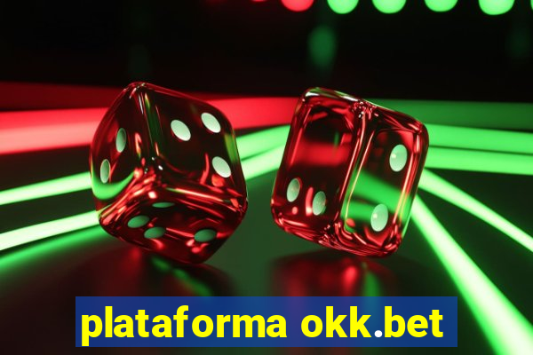 plataforma okk.bet